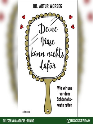 cover image of Deine Nase kann nichts dafür--Wie wir uns vor dem Schönheitswahn retten